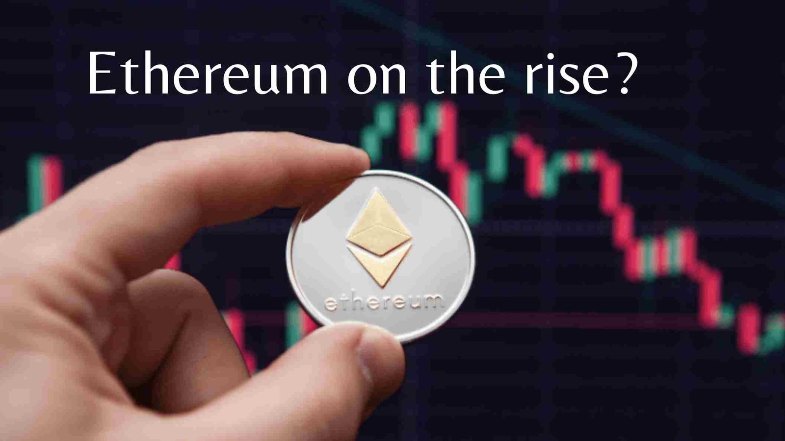 ethereum on the rise