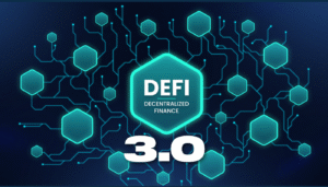 DeFi 3.0: What’s Next for Decentralized Finance in 2025