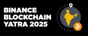 Binance Bolsters India’s Crypto Landscape with FIU Compliance and Blockchain Yatra 2025